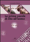 Le prime parole di Dio all'uomo. E-book. Formato Mobipocket ebook