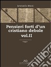 Pensieri forti d'un cristiano debole - Vol. I. E-book. Formato Mobipocket ebook