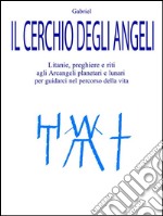 Il Cerchio degli Angeli    . E-book. Formato EPUB ebook