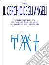 Il Cerchio degli Angeli . E-book. Formato EPUB ebook di Gabriel