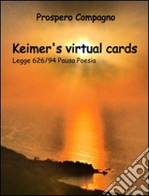 Keimer's virtual cards. Ediz. italiana. E-book. Formato Mobipocket ebook di Prospero Compagno