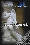 Angeli piangenti. E-book. Formato Mobipocket ebook di Valentina Capaldi