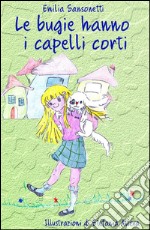 Le bugie hanno i capelli corti. E-book. Formato EPUB ebook