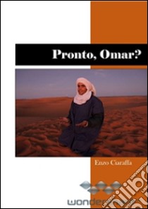 Pronto, Omar?. E-book. Formato EPUB ebook di Enzo Ciaraffa