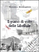 Il piano di volo delle libellule. E-book. Formato EPUB ebook