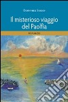 Il misterioso viaggio del Paolfia. E-book. Formato PDF ebook