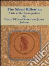 The silent rifleman: a tale of the texan prairies. E-book. Formato EPUB ebook