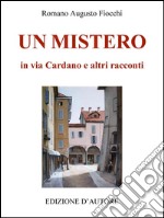 Un mistero in via Cardano e altri racconti. E-book. Formato Mobipocket ebook