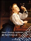 40 novelle. E-book. Formato EPUB ebook