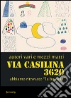 Via Casilina 3620. E-book. Formato PDF ebook di Farmalibri Autori Vari E Mezzi Matti