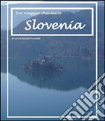 Un viaggio chiamato Slovenia. E-book. Formato EPUB ebook