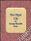 The tiger lily. E-book. Formato EPUB ebook di George Manville Fenn
