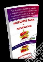 Nutrizione sana = prevenzione. E-book. Formato PDF ebook