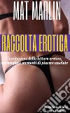 Raccolta erotica (porn stories). E-book. Formato EPUB ebook