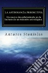 La astrología predictiva.Un nuevo descubrimiento en la lectura de un tránsito astrológico. E-book. Formato EPUB ebook