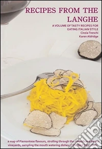 Recipes from the Langhe. E-book. Formato PDF ebook