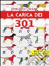 La carica dei 301. E-book. Formato EPUB ebook di Francesco Federico Pagani