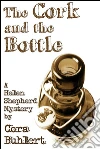 The Cork and the Bottle: A Helen Shepherd Mystery. E-book. Formato EPUB ebook di Cora Buhlert
