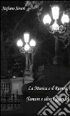 La musica e il rumore (l'amore e altre leggende). E-book. Formato PDF ebook di Stefano Severi