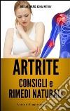 Artrite - Consigli e Rimedi Naturali. E-book. Formato EPUB ebook di Medicinali Funghi