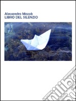 Libro del silenzio. E-book. Formato EPUB ebook