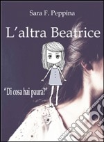 L'altra Beatrice. E-book. Formato EPUB ebook