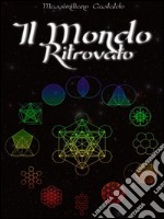 Il mondo ritrovato. E-book. Formato EPUB ebook