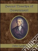 Second Treatise of Government . E-book. Formato EPUB ebook