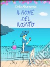 Il nome del rosato. E-book. Formato EPUB ebook