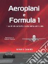 Aeroplani e Formula 1. E-book. Formato EPUB ebook