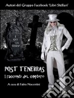 Post tenebras. I racconti del cimitero. E-book. Formato EPUB ebook