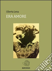 Era amore. E-book. Formato Mobipocket ebook