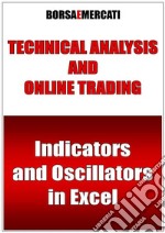 Technical analysis and online trading - Indicators and Oscillators in Excel. E-book. Formato EPUB