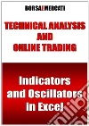 Indicators and oscillators in Excel. E-book. Formato Mobipocket ebook di Borsa e Mercati