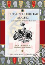 Guida agli emblemi araldici del registro araldico italiano. E-book. Formato EPUB ebook