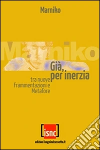 Già, per inerzia. E-book. Formato PDF ebook