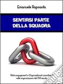 Sentirsi parte della squadra. E-book. Formato EPUB ebook di Emanuele Rapisarda