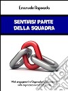 Sentirsi parte della squadra. E-book. Formato EPUB ebook di Emanuele Rapisarda