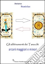 Tarocchi abbinamenti fra arcani maggiori e minori.Cartomanzia pratica. E-book. Formato EPUB ebook