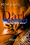 Dark Melodies#1. La vita di un altro.. E-book. Formato EPUB ebook di Marta Heller