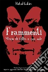 Frammenti - Storie di follia e non solo. E-book. Formato EPUB ebook di Michael Gaddini