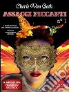Assaggi piccanti 1 -Il meglio del Progetto Eroteca. E-book. Formato Mobipocket ebook di Cherie Von Goth