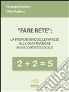 “Fare rete”: la propensione delle imprese alla cooperazione in un contesto locale. E-book. Formato EPUB ebook di Giuseppe Garofalo