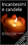 Incantesimi e candele. E-book. Formato Mobipocket ebook di Skyline Edizioni