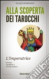L&apos;Imperatrice negli Arcani Maggiori dei Tarocchi. E-book. Formato EPUB ebook