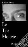 Le tre monete. Poesie 1994-2014. E-book. Formato PDF ebook