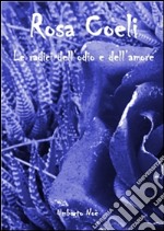 Rosa Coeli . E-book. Formato EPUB