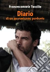 Diario di un quarantenne perdente. E-book. Formato EPUB ebook di Francescomaria Tuccillo