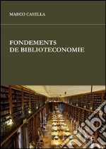 Fondements de bibliothéconomie. E-book. Formato EPUB ebook