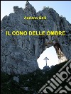 Il cono delle ombre. E-book. Formato EPUB ebook